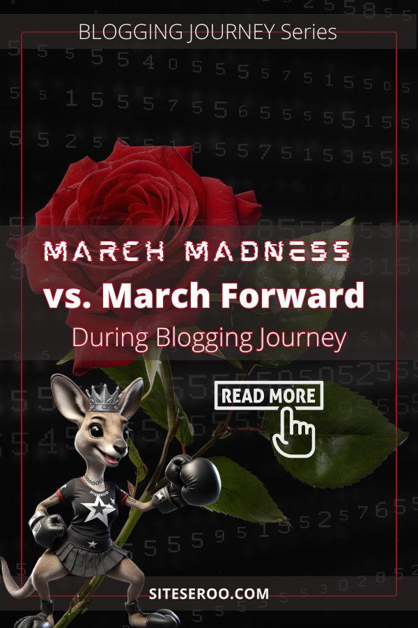 Pinterest pin for blog post: March Madness vs. March Forward during Blogging Journey