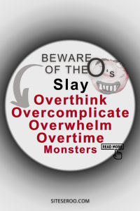 Slay overthink, overcomplicate, overwhelm, overtime monsters pin